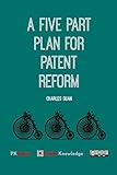 A Five Part Plan for Patent Reform
