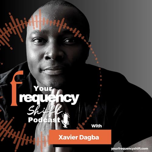 EP23: Racial Reconciliation & Inner Peace: A Guide to Self-Transformation with Xavier Dagba