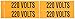Voltage Marker, Legend"220 Volts", 4-1/2" Length x 1-1/8" Height, Pressure Sensitive Vinyl, Black on Orange