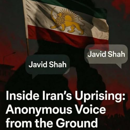 Inside Iran's Revolution: Anonymous Voice from the Ground &ndash; "Javid Shah" Chants, Regime Atrocities, and the Call for Reza Pahlavi