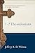 1-2 Thessalonians: (A Paragraph-by-Paragraph Exegetical Evangelical Bible Commentary - BECNT) (Baker Exegetical Commentary on the New Testament)