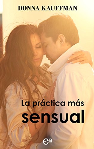 La práctica más sensual (eLit)