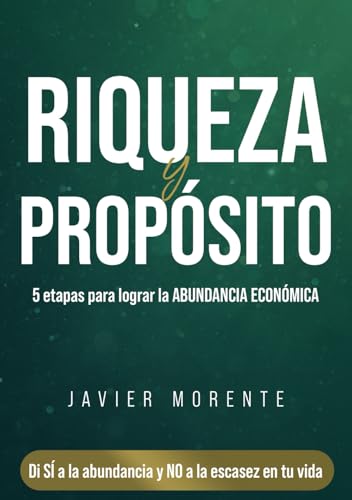 Riqueza y Propósito: 5 etapas para lograr la ABUNDANCIA ECONÓMICA