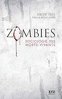 ZOMBIES : SOCIOLOGIE DES MORTS-VIVANTS 289261760X Book Cover