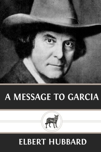 A Message to Garcia 1492344907 Book Cover