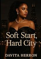 Soft Start, Hard City B0F63BRS3D Book Cover