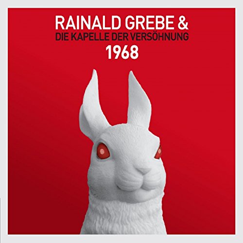 Rainald Grebe & die Kapelle der Versöhnung