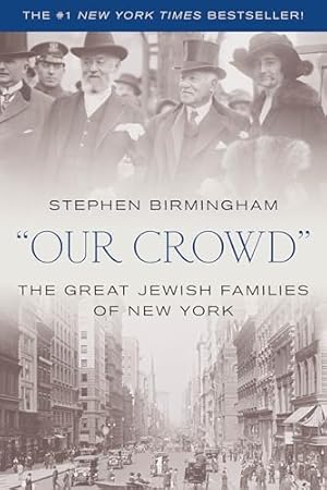"Our Crowd": The Great Jewish Families of New York