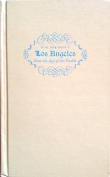 Los Angeles from the Days of the Pueblo