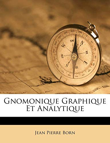livre Gnomonique Graphique Et Analytique