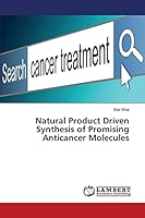 Natural Product Driven Synthesis of Promising Anticancer Molecules 3847303376 Book Cover