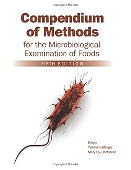 COMPENDIUM OF METHODS FOR THE MICROBIOLOGICAL EXAMINATION OF FOOD 5ED (HB 2015)
