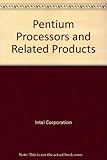  Pentium Processors and Related Products