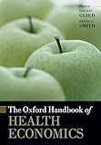 The Oxford Handbook of Health Economics (Oxford Handbooks)
