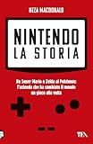 Nintendo. La storia. Da Super Mario a Zelda ai Pokémon: l'azienda che ha cambiato il mondo un gioco alla volta