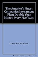 The America's Finest Companies Investment Plan: Double Your Money Every 5 Years 0786880473 Book Cover