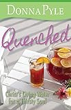 Quenched: Christ's Living Water for a Thirsty Soul