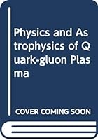 Physics and Astrophysics of Quark-gluon Plasma 8173191670 Book Cover