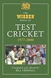 The Wisden Book of Test Cricket, 1977-2000 by Bill Frindall (Editor) (2010-02-01)