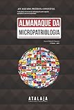Almanaque da Micropatriologia (Portuguese Edition)