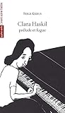  Clara Haskil, prélude et fugue