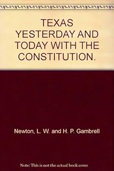 Unknown Binding TEXAS YESTERDAY AND TODAY WITH THE CONSTITUTION. Book