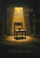 Si el viento contara (Spanish Edition) 6316730144 Book Cover