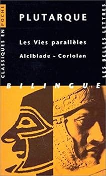 Paperback Plutarque, Les Vies Paralleles: Alcibiade Coriolan [Greek, Ancient (To 1453)] Book