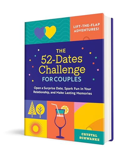 The 52-Dates Challenge For Couples: Open A Surprise Date, Spark Fun In Your Relationship, And Make Lasting Memories