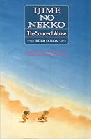 Ijime No Nekko: The Source of Abuse B000NX3M5Y Book Cover