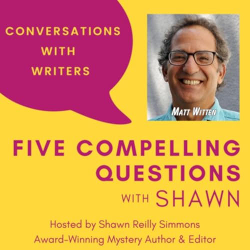 EP 281: 5CQ for Matt Witten, Author of 51%