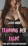 Training Her Right: The Shy Receptionist
