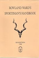 Rowland Ward's Sportsman's Handbook to Collecting and Preserving Trophies & Specimens and Containing Methods of Measurement B002TXVKH8 Book Cover