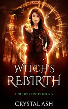 Paperback Witch's Rebirth: A Reverse Harem Urban Fantasy (Unholy Trinity) Book