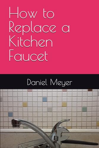 How to Replace a Kitchen Faucet