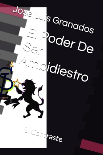 El Poder De Ser Ambidiestro: El Contraste (Spanish Edition)