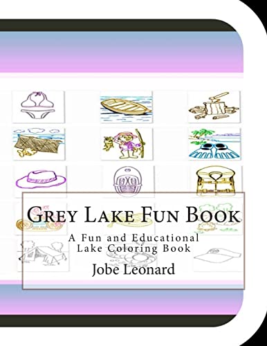 Grey Lake Fun Book: A Fun and Educational Lake Coloring Book