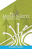 The 7 Mind Shifts to Ignite Your Success