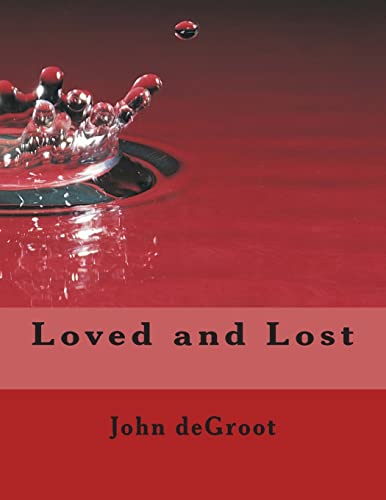 Loved and Lost 1505701848 Book Cover