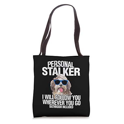 Havanese Dog Shirt Personal Stalker Will Follow You Fun Gift Tote Bag