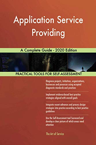 Application Service Providing A Complete Guide - 2020 Edition