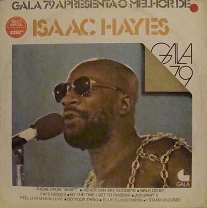 GALA APRESENTA O MELHOR DE ISAAC HAYES, 1979, NACIONAL [ LP ] por Isaac Hayes, capa do álbum