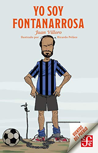 Yo soy Fontanarrosa (Vientos del Pueblo) (Spanish Edition)