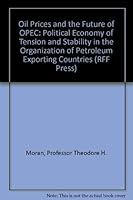 Oil Prices and the Future of OPEC (RFF Press) 0801821177 Book Cover