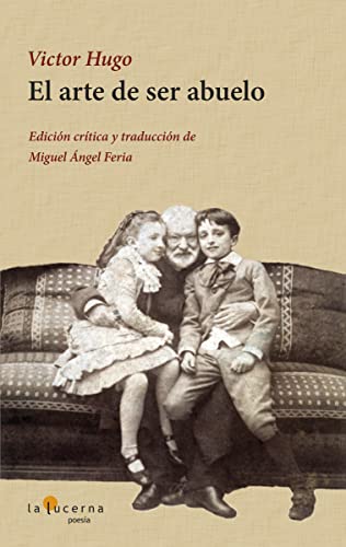 Preisvergleich Produktbild El arte de ser abuelo (Poesía, Band 20)