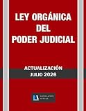 LEY ÓRGÁNICA DEL PODER JUDICIAL. Legislación Actual.: Para profesionales, estudiantes y opositores.
