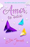 Image de Amor, te odio: Chick lit (A bordo nº 3) 