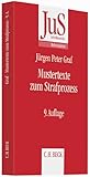  Mustertexte zum Strafprozess (JuS-Schriftenreihe/Referendariat, Band 25)