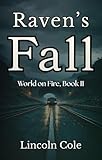 Raven's Fall (World on Fire Book 2)