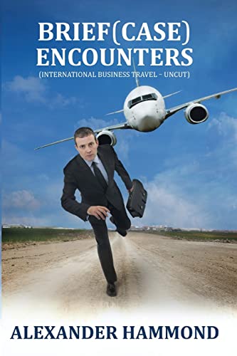 Brief (case) Encounters (International business travel - uncut)